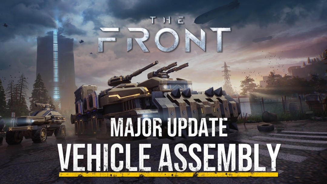 《The Front》重大更新上线，载具拼装实机宣传片正式发布